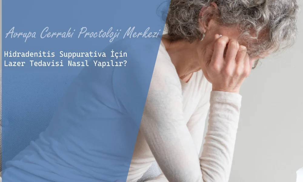 Hidradenitis Suppurativa İçin Lazer Tedavisi: Nasıl Yapılır?