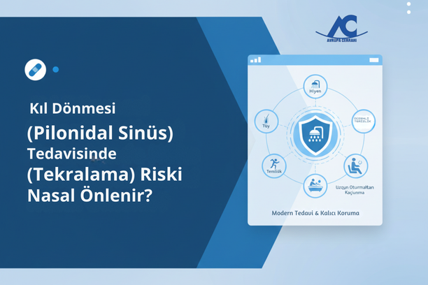 Kıl Dönmesi (Pilonidal Sinüs) Tedavisinde Nüks (Tekrarlama) Riski Nasıl Önlenir